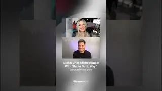 Ellen K Drills Michael Bublé With 