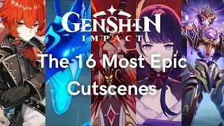 The 16 Most Epic Cutscenes in Genshin Impact as of (3.2)