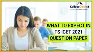 What to Expect in TS ICET 2021 - Check Expected Section-Wise Difficulty Level & Good Score