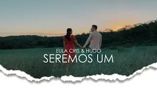 Eula Cris e Hugo | SEREMOS UM | Cover (Mariana Aguiar)