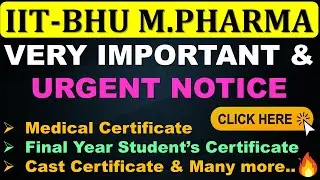 IIT BHU-M.PHARM ADMISSION 2024 | IIT BHU M.PHARM URGENT NOTICE | IIT BHU M.PHARM NOTICE 