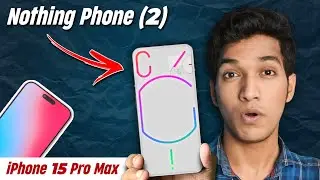 Nothing Phone (2) Leak Photo, iPhone 15 Thin Bezzle, Google Pixel 7a Teased