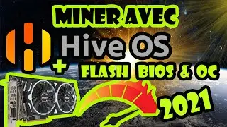 HIVE OS : MINER FACILEMENT + FLASH BIOS + OVERCLOCKING