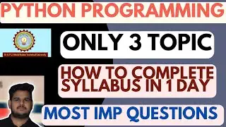 Python Programming Aktu Most Important Questions  | Aktu Python How to Pass Exam in 6 hrs Only