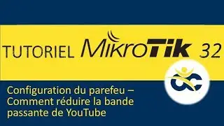 Mikrotik Tutorial 32 Firewall Configuration - Limiting YouTube's Footband (2019)