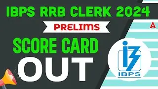 IBPS RRB Clerk Score Card 2024 Out | RRB Clerk Prelims Score Card 2024 | Full Details