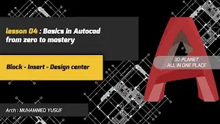 Lesson 04 - Basics in AUTOCAD from zero to mastery ( Block - Insert - Design center )