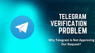 Telegram Verification Problem - Why Telegram Is Not Approving Verification Request? Solution - Hindi