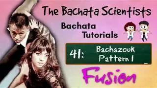 Learn Bachata, Tutorial 41:  Bachazouk Pattern 1 (Fusion intermediate)