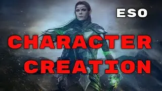 ESO How To Create A New Character Many Choices!