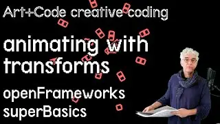 Draw complex animations with screen translate - tutorial: openFrameworks superBasics e11