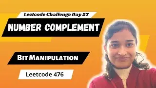 Number Complement🔥 | Leetcode 476 | Bit Manipulation