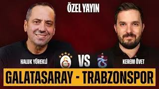 Galatasaray Trabzonspor | Haluk Yürekli - İbrahim Seten konuğumuz Kerem Övet | Beşiktaş Fenerbahçe