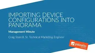 Importing Device Configurations Into Panorama