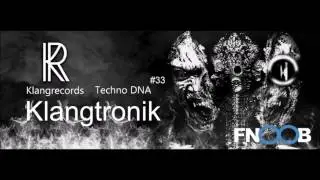 Techno DNA by Klangrecords #33 - Klangtronik (FNOOB Techno Radio)
