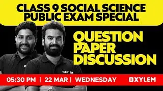 CLASS 9 SOCIAL SCIENCE - QUESTION PAPER DISCUSSION | XYLEM CLASS 9