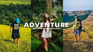 Adventure Preset Lightroom Mobile & Desktop | Cinematic Outdoor Look | Free Preset