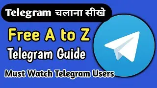 How to Use Telegram | Telegram kaise chalayen | Telegram Full Tutorial in Hindi