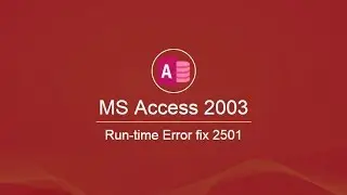 MS Access Run-time Error fix  2501 | MS Access [HD]