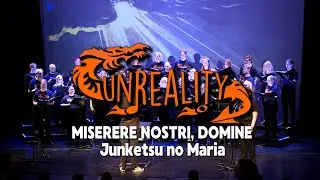 Junketsu no Maria: Miserere Nostri, Domine - Unreality