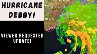 Hurricane Debby Update! Viewer Requested