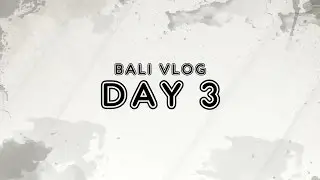 Nyokap Tepar... - Bali VLog (DAY 3)
