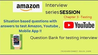 Amazon Testing interview | Situation based interview questions for complex mobile and social app EP3
