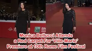 Monica Bellucci Attends a Red Carpet For 'Ville-Marie’ Premiere at 10th Rome Film Festival