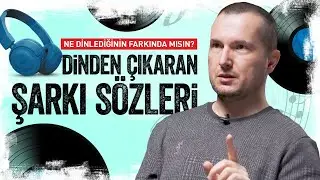 Dinden çıkaran şarkı sözleri! Ne dinlediğinin farkında mısın? / Kerem Önder