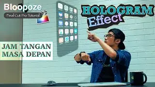 JAM TANGAN MASA DEPAN HOLOGRAM (HOLOGRAPHIC) EFFECT 3D | Tutorial Final Cut Pro X 2020 (Indonesia)