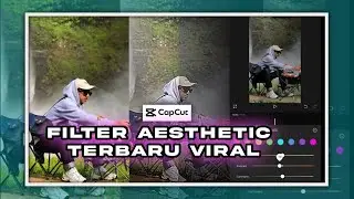 Tutorial Edit Foto CapCut || FILTER AESTHETIC TERBARU || Trend CapCut