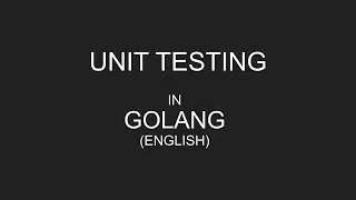Unit Testing in Golang | Unit Testing in Go | Unit Testing using 