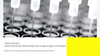 Octet® Tutorial 03: New to the Octet®: Brief introduction to data analysis HT software