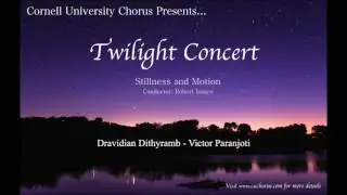 Cornell University Chorus - Dravidian Dithyramb