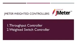 JMeter Tutorial | Jmeter Throughput Controller and Weighted Switch Controller