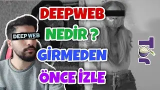 Deepweb Nedir Dark Web Nasıl Girilir! Girmeden Önce İzle