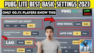 Pro Settings in 2023 | PUBG Lite Settings Full Guide | PUBG Mobile Lite All Settings | BGMI LITE