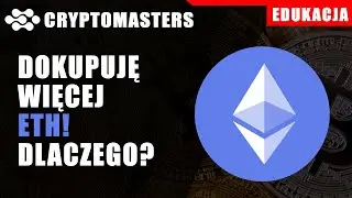 DLACZEGO ETH BĘDZIE DROŻEĆ