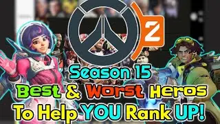 NEW SEASON 15 TIER LIST! - EVERY Hero Ranked BEST to WORST - Overwatch 2 Guide