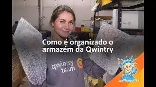 Como é organizado o armazém da Qwintry (Vídeo para os funcionários da Qwintry)