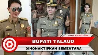 Sri Wahyuni, Bupati Cantik Talaud Dinonaktifkan karena ke Amerika Serikat Tanpa Izin