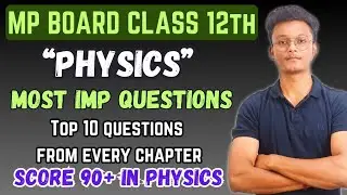 Physics important questions all chapters in one video 🔥/ Mp board class 12 physics