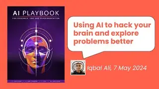 Using AI to Hack Your Brain and Explore Problems Better with Iqbal Ali