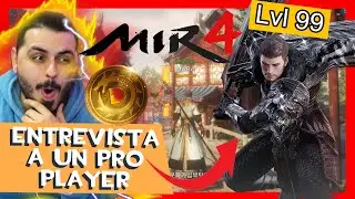 ENTREVISTANDO a un PRO PLAYER de MIR4 - El nuevo juego MMORPG PLAY TO EARN del momento 🔥🤯