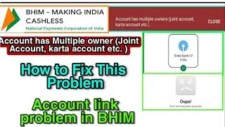 Account has multiple owners BHIM error |Account link problem in BHIM app| BHIM account link problem