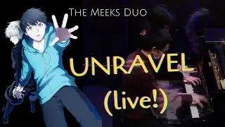 Unravel from Tokyo Ghoul (Live Piano Duet version!)