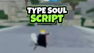 NEW Roblox Type Soul Script | Type://soul Script GUI | Type Soul Hack *Pastebin 2023*