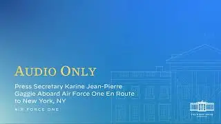 Press Gaggle: Karine Jean-Pierre Holds a Press Briefing on Air Force One - May 10, 2023
