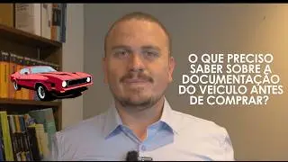 Documentação de Carro Usado: Guia Completo de Documentação e Transferência Passo a Passo