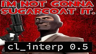 I'm not gonna Sugarcoat it. TF2